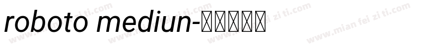roboto mediun字体转换
